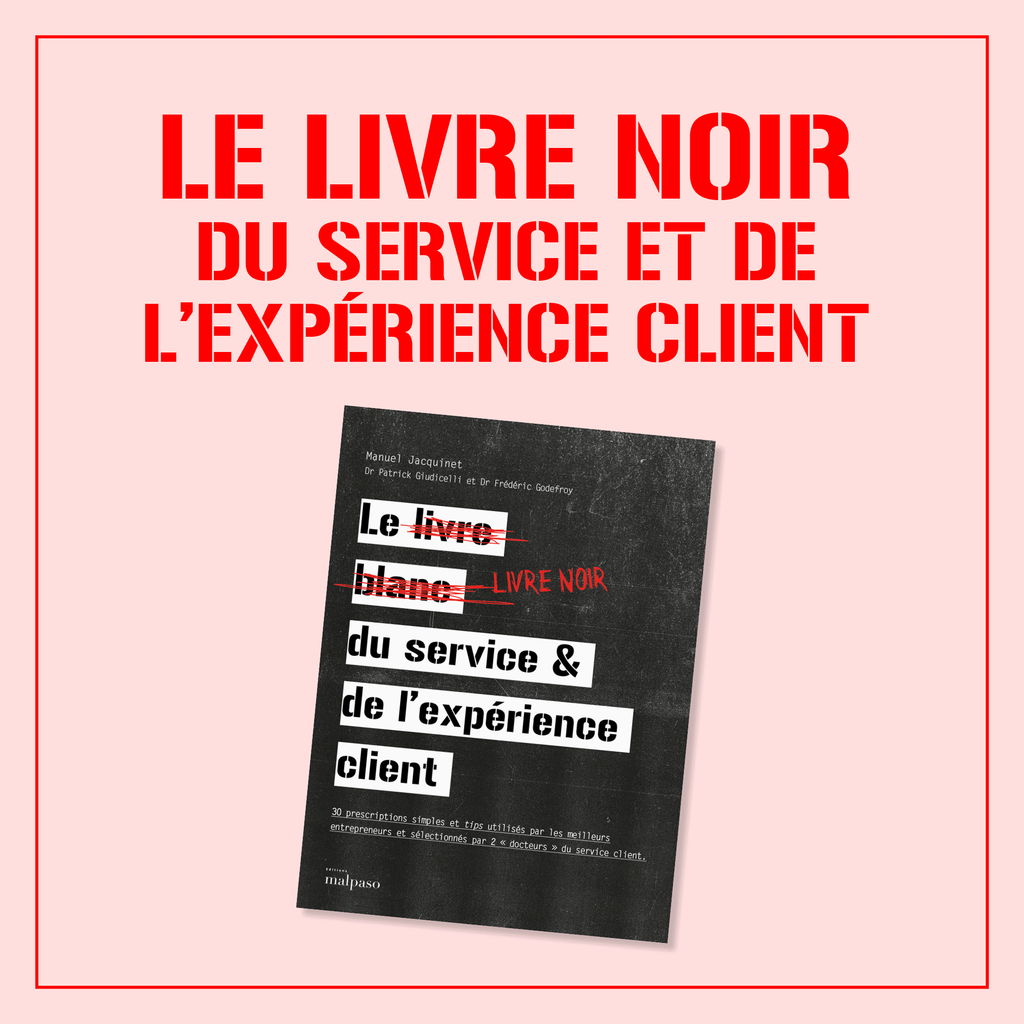 Le livre noir du service et de l’expérience client Le livre noir du service et de l’expérience client